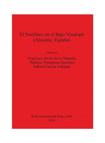 El Neolítico En El Bajo Vinalopó (Alicante, España) Paperback