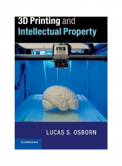 3D Printing And Intellectual Property Hardcover English by Lucas S. Osborn