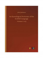 An Etymological Dictionary of the Scottish Language Paperback English by John Jamieson - 2018