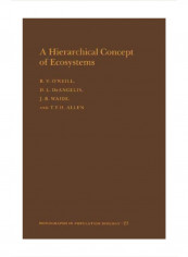 A Hierarchical Concept Of Ecosystems Paperback 1 reviews A Hierarchical Concept Of Ecosystems Paperback 1