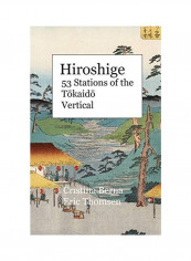 Hiroshige 53 Stations of the T&333;kaid&333; Vertical: Hardcover Hardcover