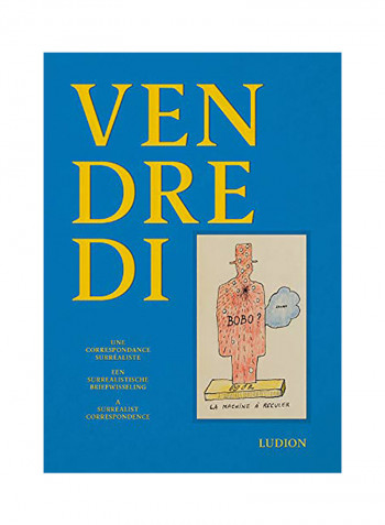 Vendredi: A Surrealist Correspondence Hardcover English by Xavier Canonne