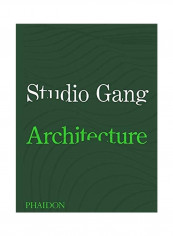 Studio Gang: Architecture Hardcover