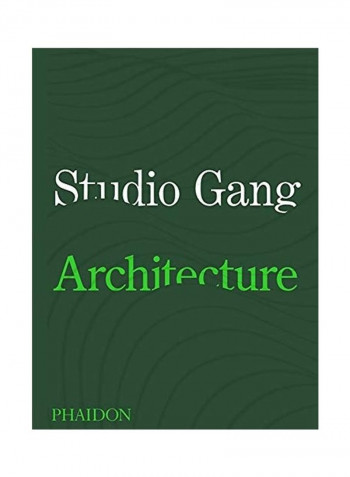 Studio Gang: Architecture Hardcover