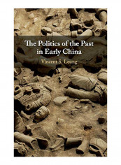 The Politics Of The Past In Early China Hardcover