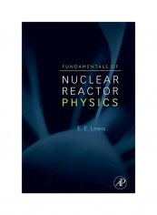 Fundamentals Of Nuclear Reactor Physics Hardcover