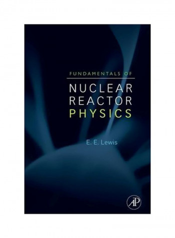 Fundamentals Of Nuclear Reactor Physics Hardcover