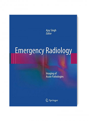 Emergency Radiology : Imaging Of Acute Pathologies Paperback