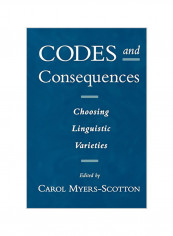 Codes and Consequences: Choosing Linguistic Varieties Paperback
