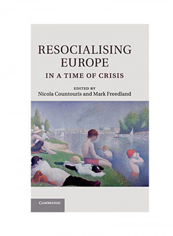 Resocialising Europe In A Time Of Crisis Hardcover