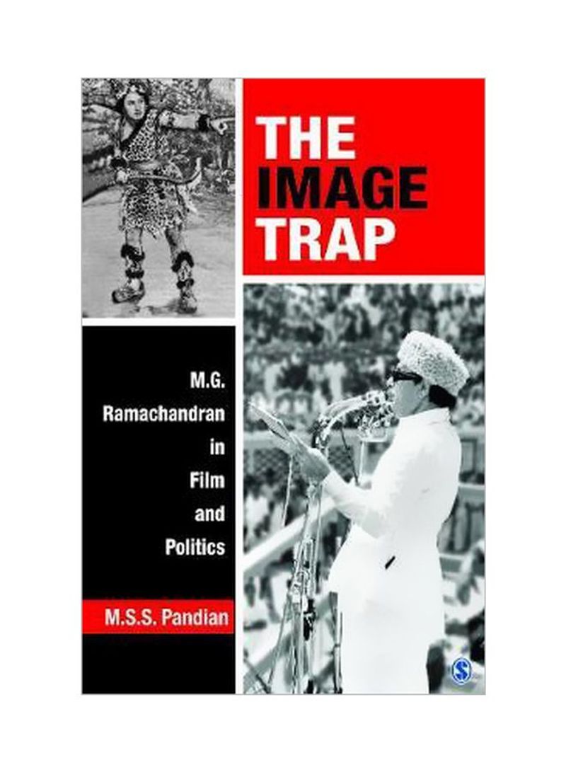 The Image Trap : M.F Ramachandran In Film And Politics Hardcover