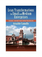 Lean Transformations For Small And Medium Enterprises: Lessons Learned From Italian Businesses Paperback