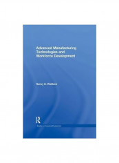 Advanced Manufacturing Technologies And Workforce Development Paperback