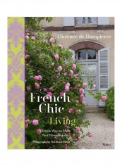 French Chic Living: Simple Ways To Make Your Home Beautiful Hardcover English by Florence De Dampierre - 29 November 2017