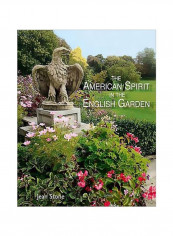 The American Spirit In The English Garden Hardcover