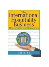 The International Hospitality Business: Management And Operations Paperback
