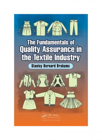 The Fundamentals Of Quality Assurance In The Textile Industry Hardcover