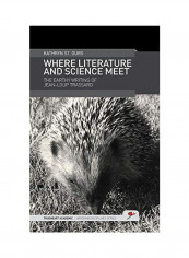 Where Literature And Science Meet : The Earthy Writing Of Jean-Loup Trassard Hardcover