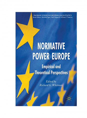Normative Power Europe: Empirical And Theoretical Perspectives Paperback