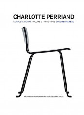 Charlotte Perriand: Complete Works. Volume 2: 1940-1955 Hardcover