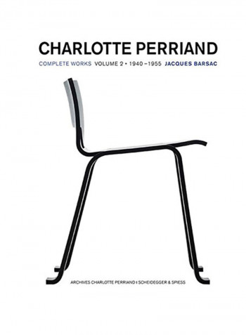 Charlotte Perriand: Complete Works. Volume 2: 1940-1955 Hardcover