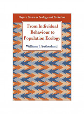 From Individual Behaviour To Population Ecology : Oxford Series In Ecology And Evolution Paperback