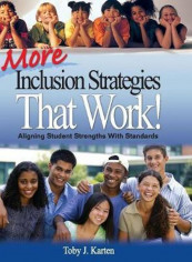 More Inclusion Strategies That Work!: Aligning Student Strengths With Standards Hardcover English by Toby J. Karten