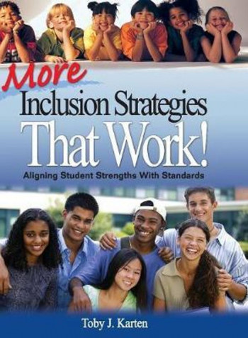More Inclusion Strategies That Work!: Aligning Student Strengths With Standards Hardcover English by Toby J. Karten