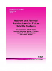 Network And Protocol Architectures For Future Satellite Systems Paperback