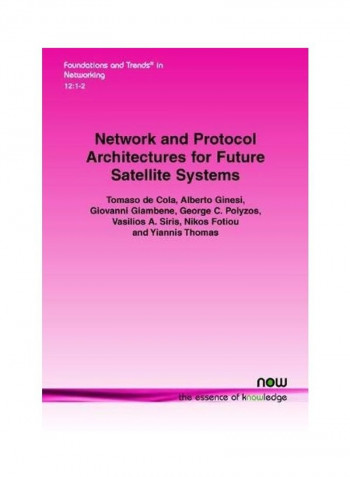 Network And Protocol Architectures For Future Satellite Systems Paperback