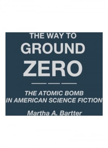 The Way To Ground Zero Hardcover English by Martha A. Bartter
