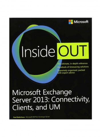 Microsoft Exchange Server 2013 Inside Out : Connectivity, Clients, And Um Paperback