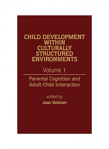 Child Development Within Culturally Structured Environments Volume 1 Hardcover English