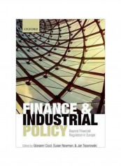 Finance And Industrial Policy: Beyond Financial Regulation In Europe Hardcover