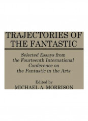 Trajectories of the Fantastic Hardcover English by Michael A. Morrison