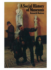 A Social History Of Museums Paperback 1st Edition