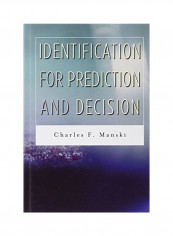 Identification For Prediction And Decision Hardcover English by Charles F. Manski