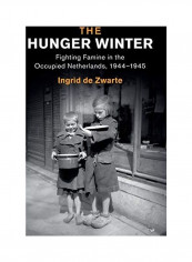 The Hunger Winter Hardcover English by Ingrid De Zwarte