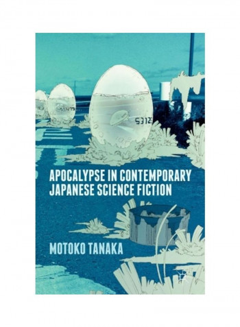 Apocalypse In Contemporary Japanese Science Fiction Paperback English by M. Tanaka