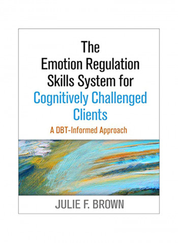 The Emotion Regulation Skills System For Cognitively Challenged Clients: A Dbt-Informed Approach Hardcover