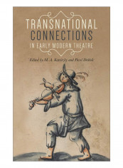 Transnational Connections In Early Modern Theatre Hardcover