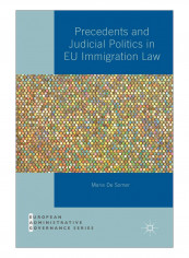 Precedents And Judicial Politics In Eu Immigration Law Hardcover 1st ed. 2019 Edition