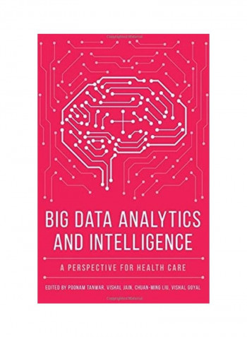 Big Data Analytics and Intelligence: A Perspective for Health Care Hardcover English by Poonam Tanwar