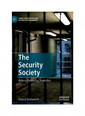 The Security Society: History Patriarchy Protection Hardcover English by Francis Dodsworth