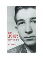 John Updike's Early Years Hardcover English by Jack de Bellis