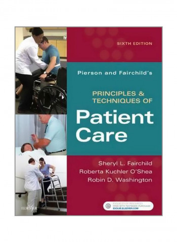 Pierson And Fairchild's Principles And Techniques Of Patient Care Spiral Bound 6
