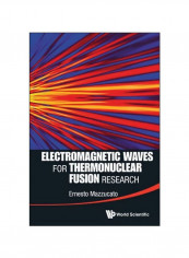 Electromagnetic Waves For Thermonuclear Fusion Research Hardcover