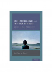 Schizophrenia And Its Treatment : Where Is The Progress? Hardcover
