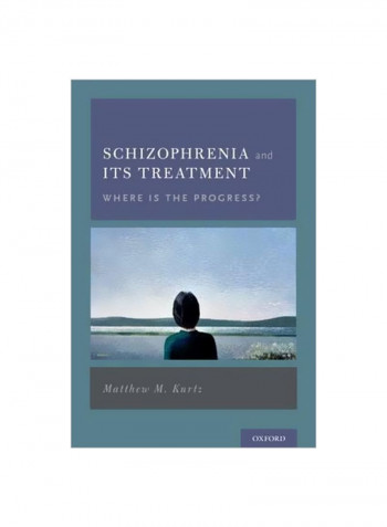 Schizophrenia And Its Treatment : Where Is The Progress? Hardcover