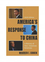 America's Response To China: A History Of Sino-American Relations Hardcover English by Warren I. Cohen
